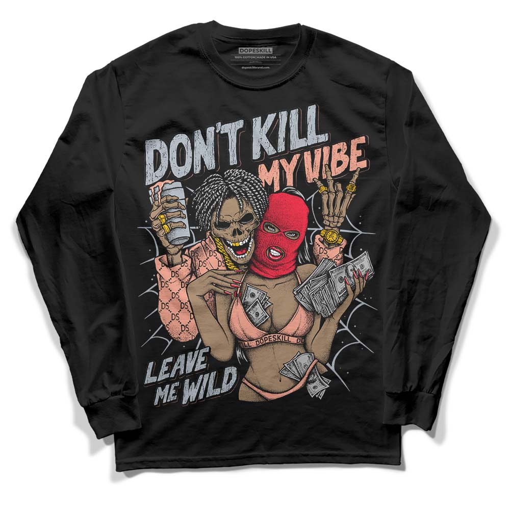 Crimson Bliss 5s DopeSkill Long Sleeve T-Shirt Don't Kill My Vibe Graphic