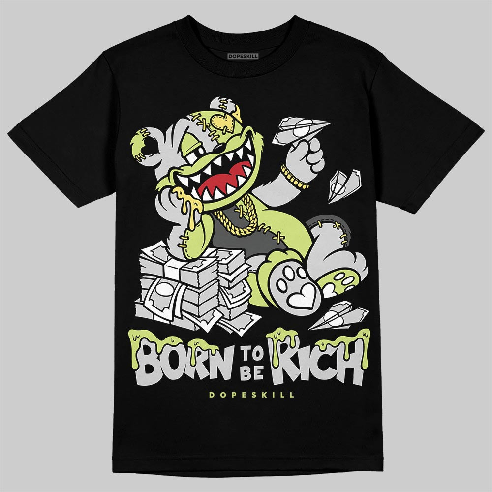 Light Lemon Twist 4s DopeSkill T-Shirt Born To Be Rich Graphic