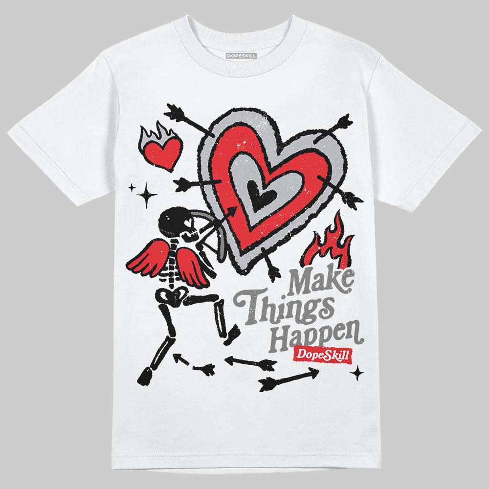Grey Collection DopeSkill T-Shirt Make Things Happen Graphic