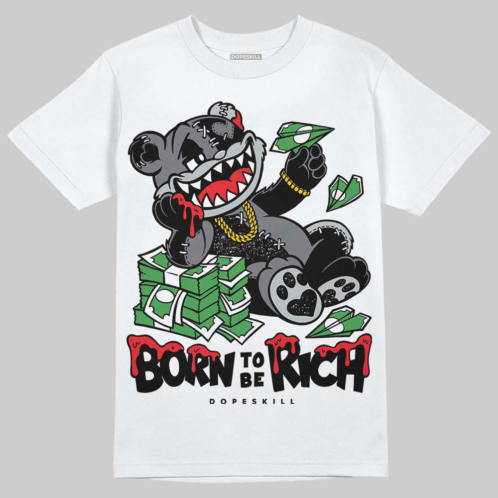 Fear 4s DopeSkill T-Shirt Born To Be Rich Graphic
