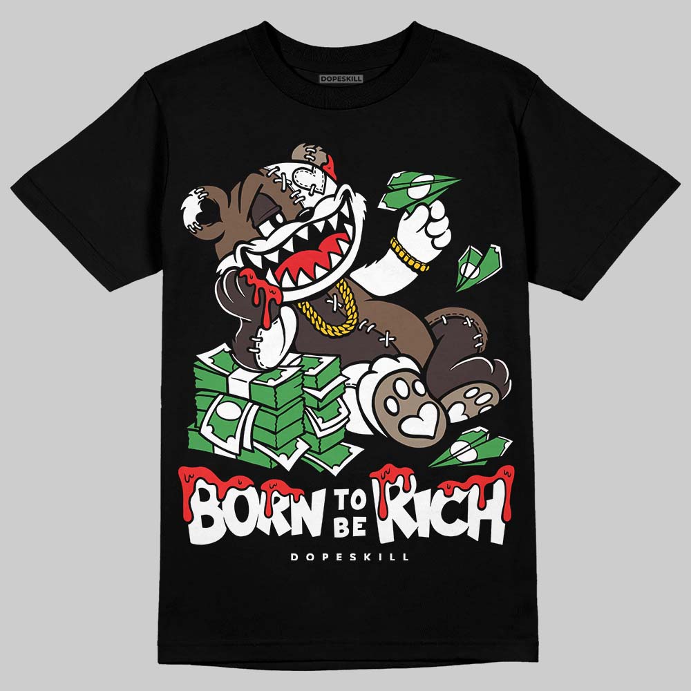 Baroque Brown 12s DopeSkill T-Shirt Born To Be Rich Graphic