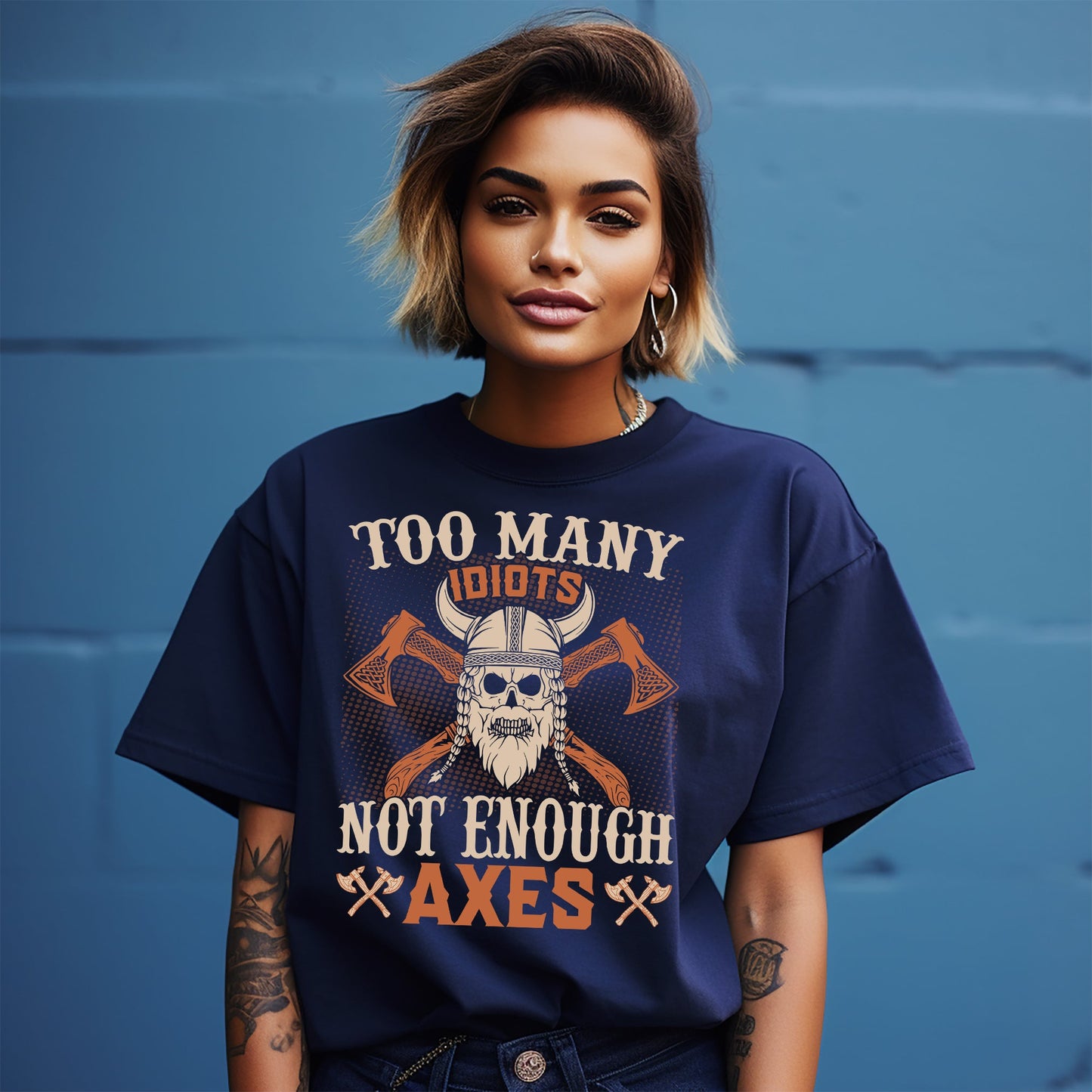 Too Many Idiots Not Enough Axes T-Shirt