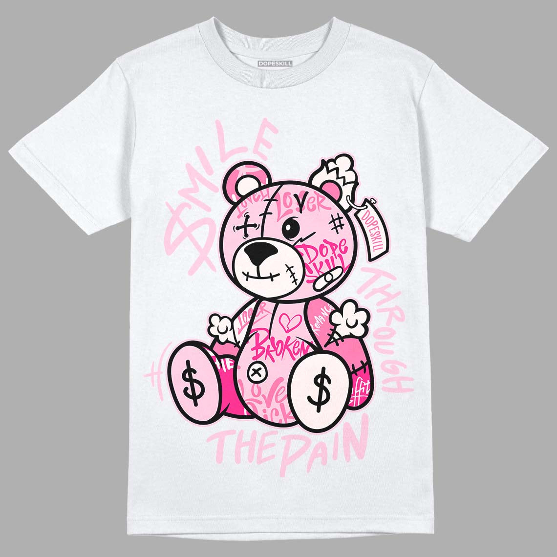 Dunk Low Pink Foam DopeSkill T-Shirt Smile Through The Pain Graphic