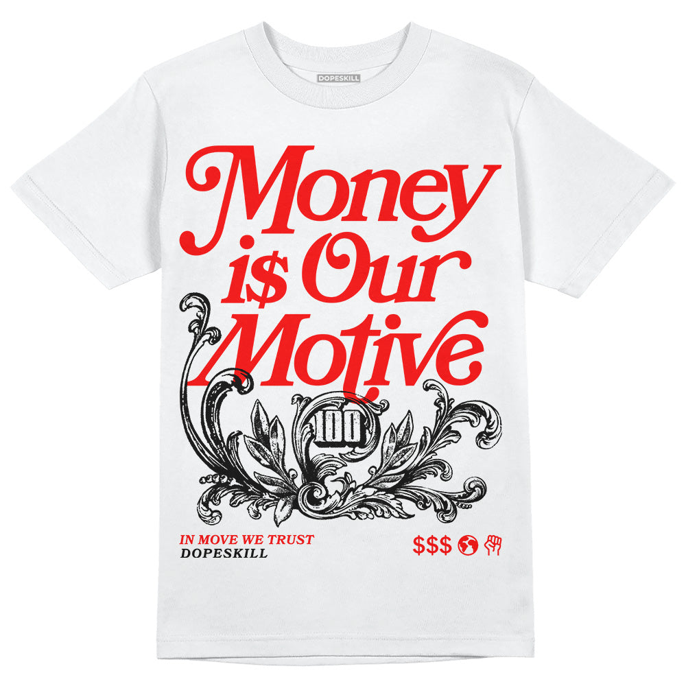 Cherry 12s DopeSkill T-Shirt Money Is Our Motive Typo Graphic
