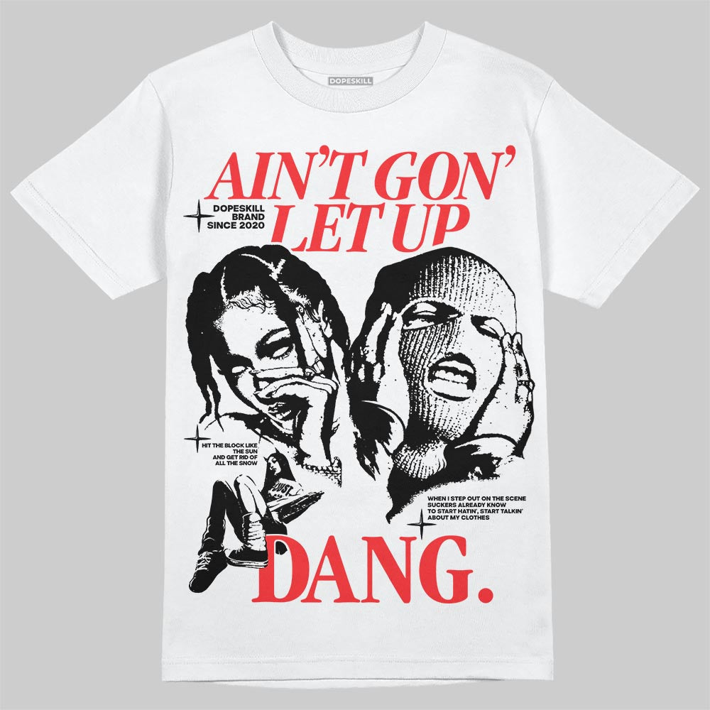 Dunk Panda White Black DopeSkill T-Shirt Ain't Gon' Let Up Graphic