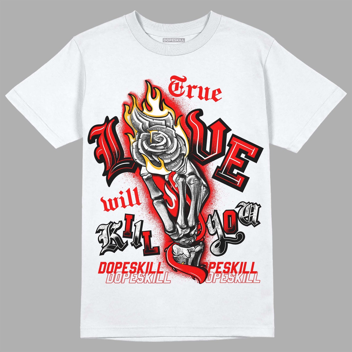 Red Collection DopeSkill T-Shirt True Love Will Kill You Graphic