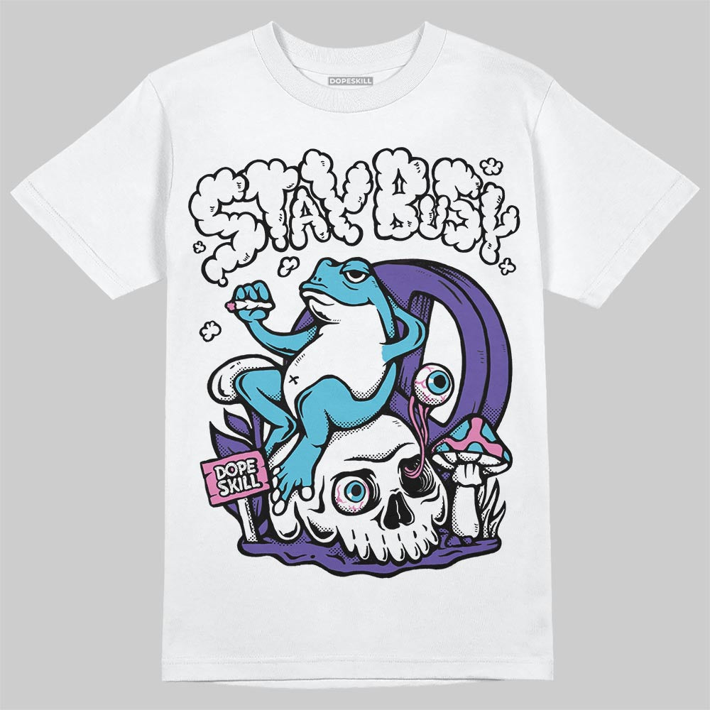 Aqua 8s DopeSkill T-Shirt Stay Busy Graphic
