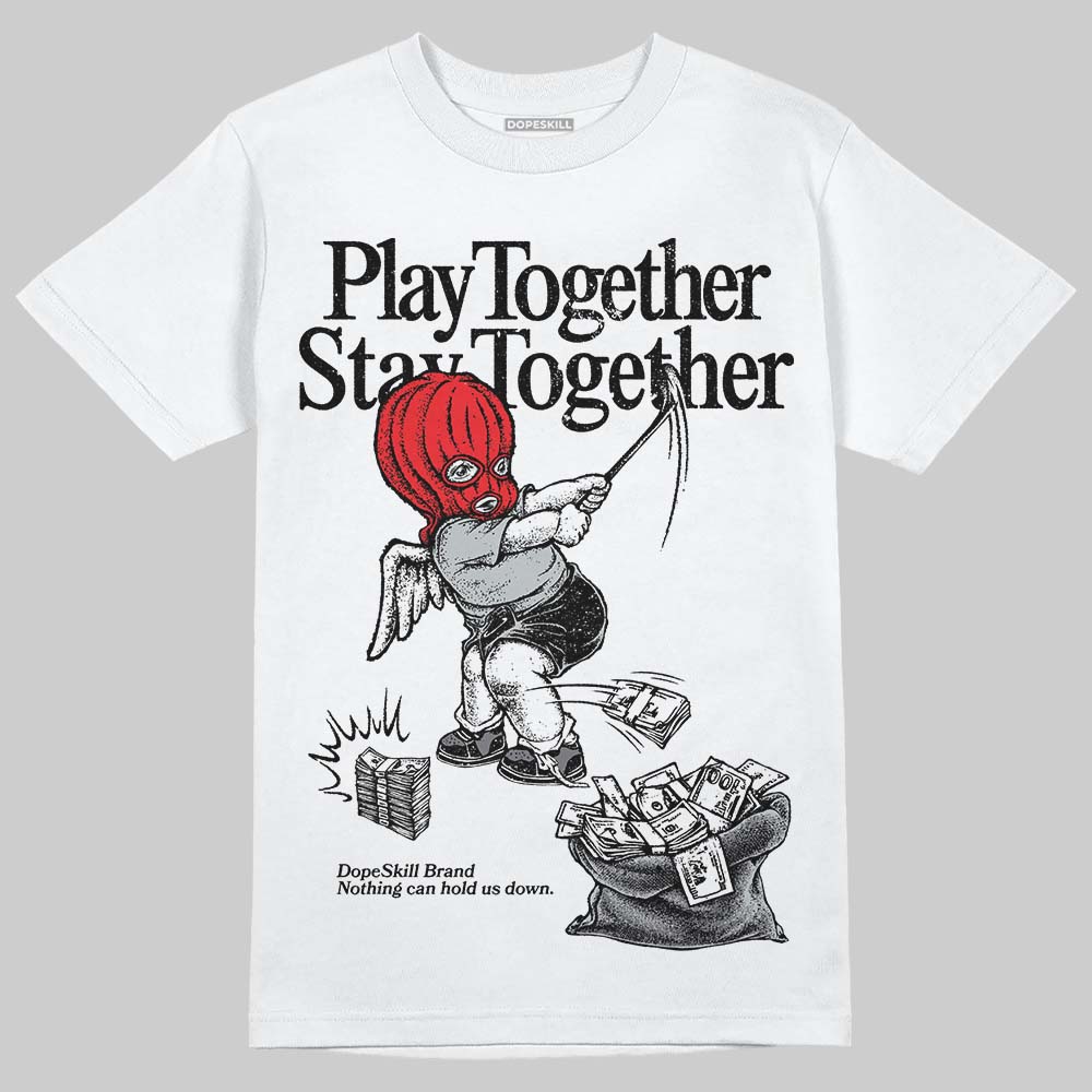 Fear 4s DopeSkill T-Shirt Play together, Stay together Graphic