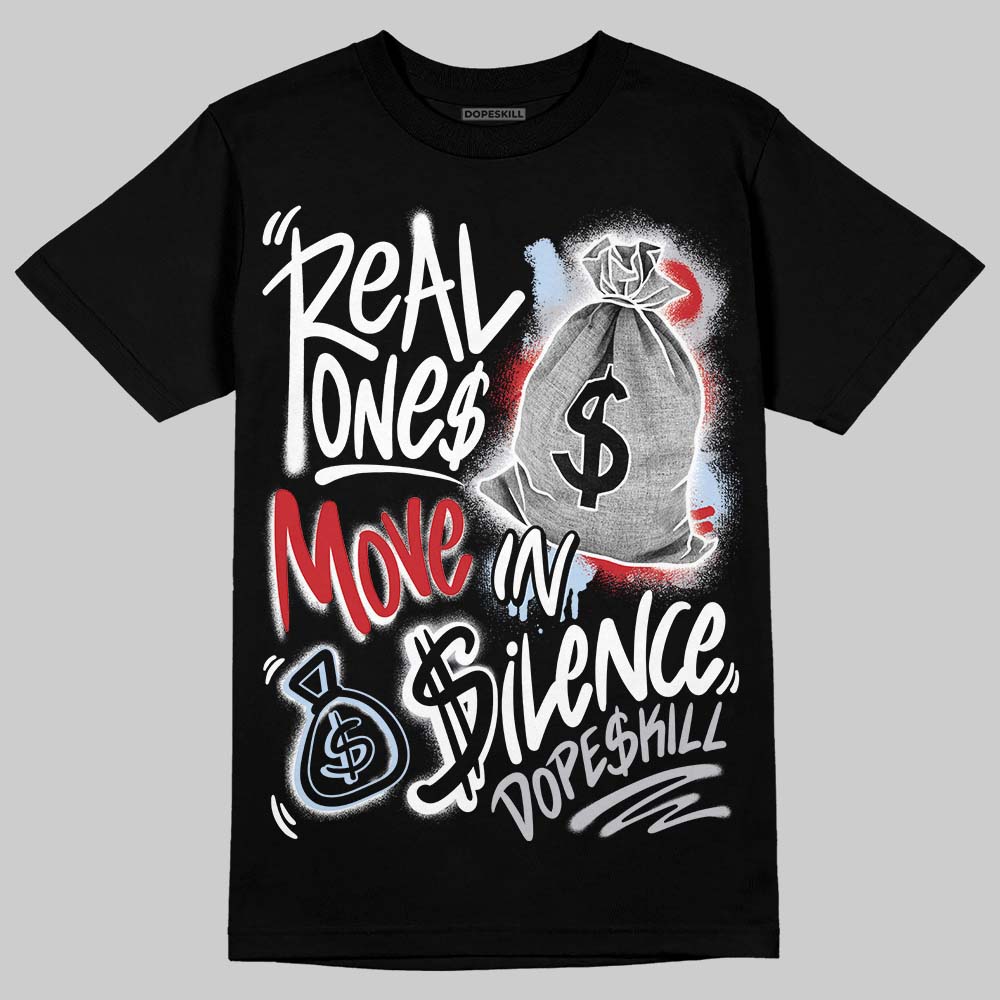 Black Metallic Reimagined 5s DopeSkill T-Shirt Real Ones Move In Silence Graphic