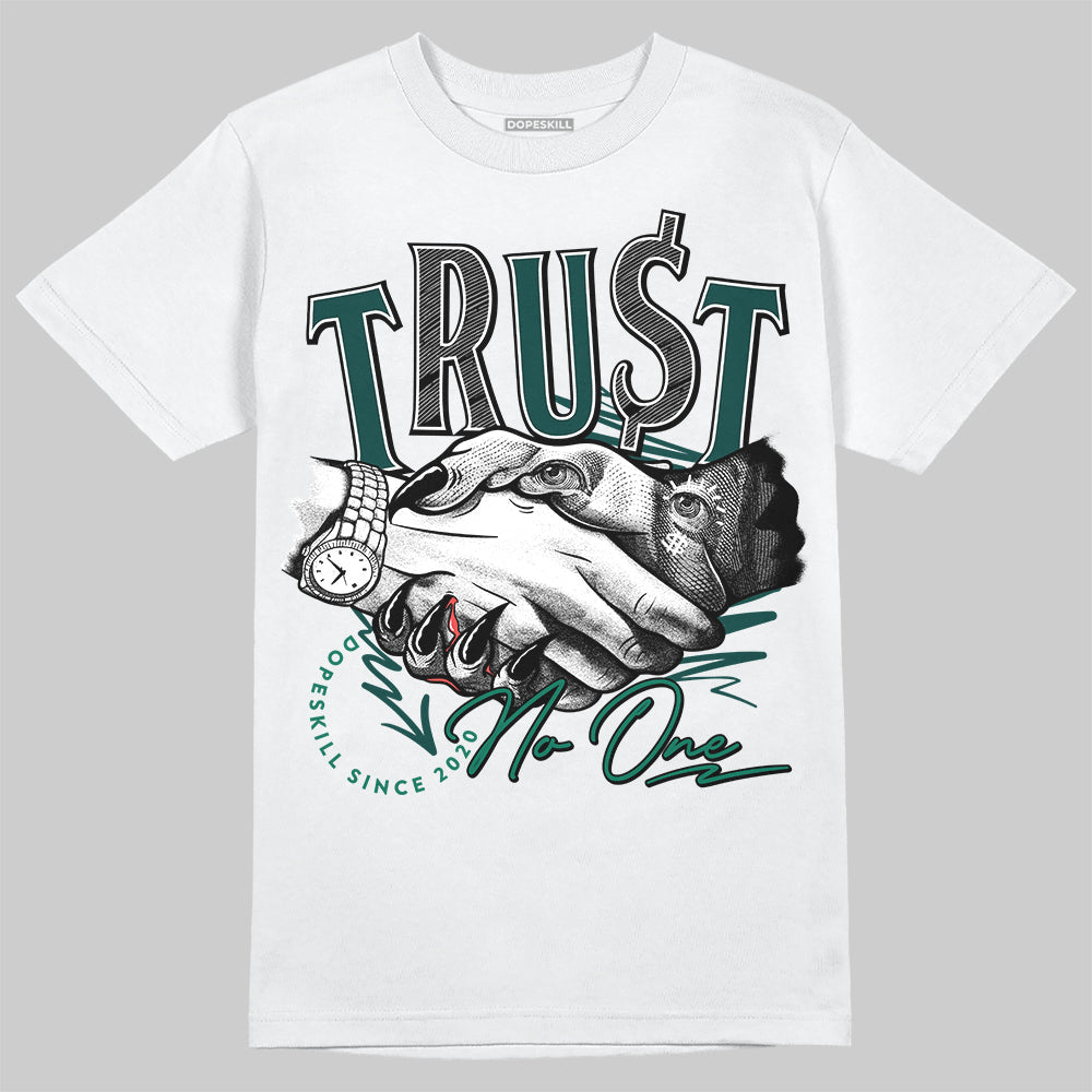 Oxidized Green 4s DopeSkill T-Shirt Trust No One Graphic
