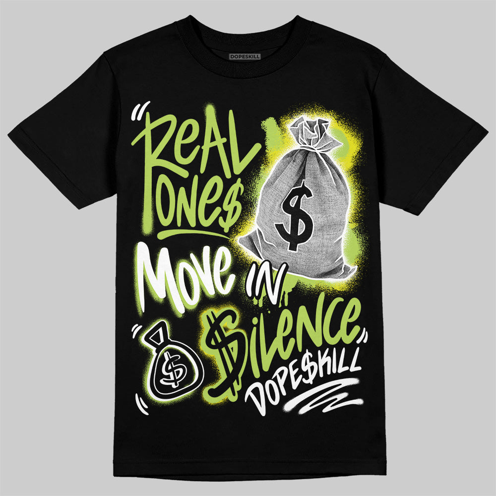 Bright Cactus 13s DopeSkill T-Shirt Real Ones Move In Silence Graphic