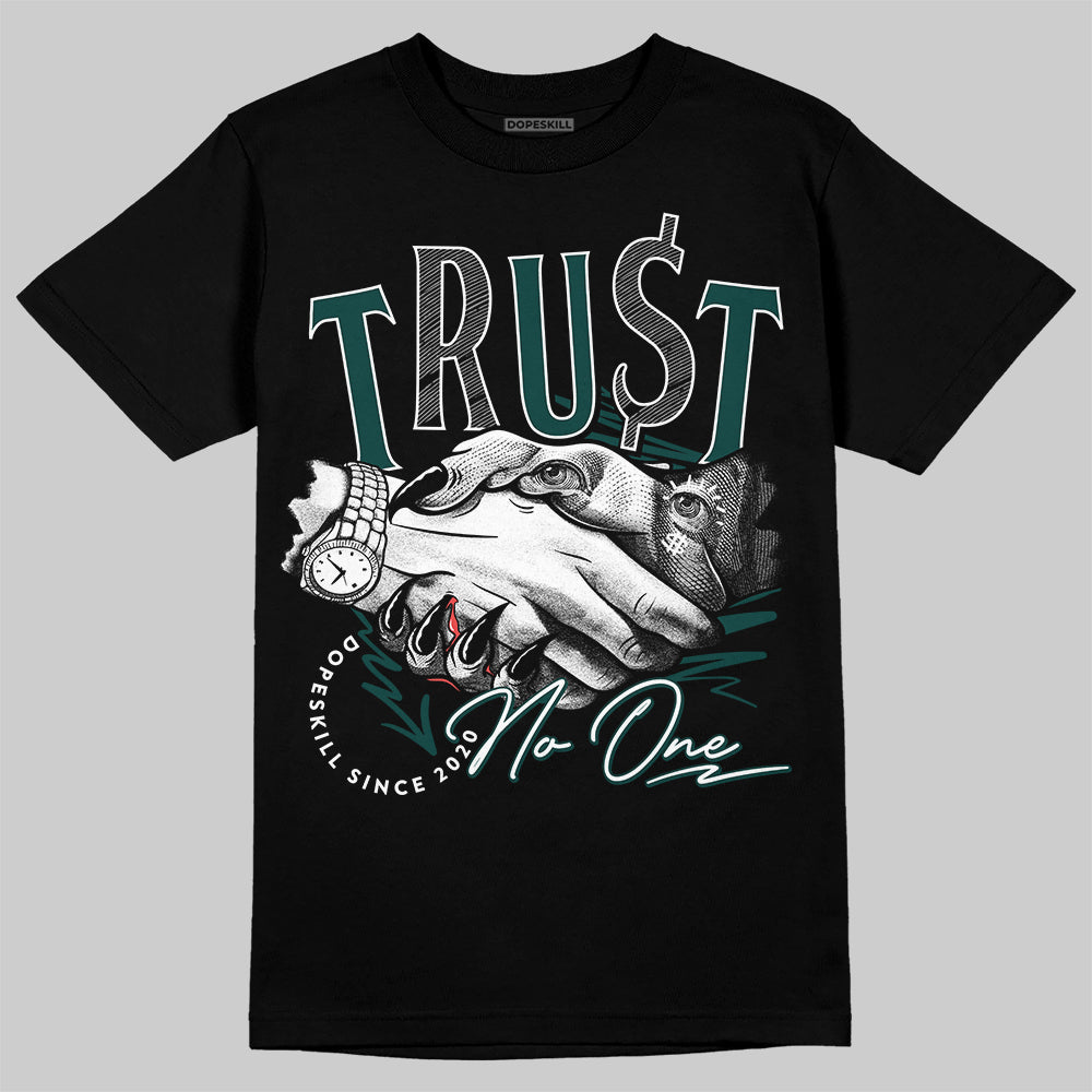 Oxidized Green 4s DopeSkill T-Shirt Trust No One Graphic