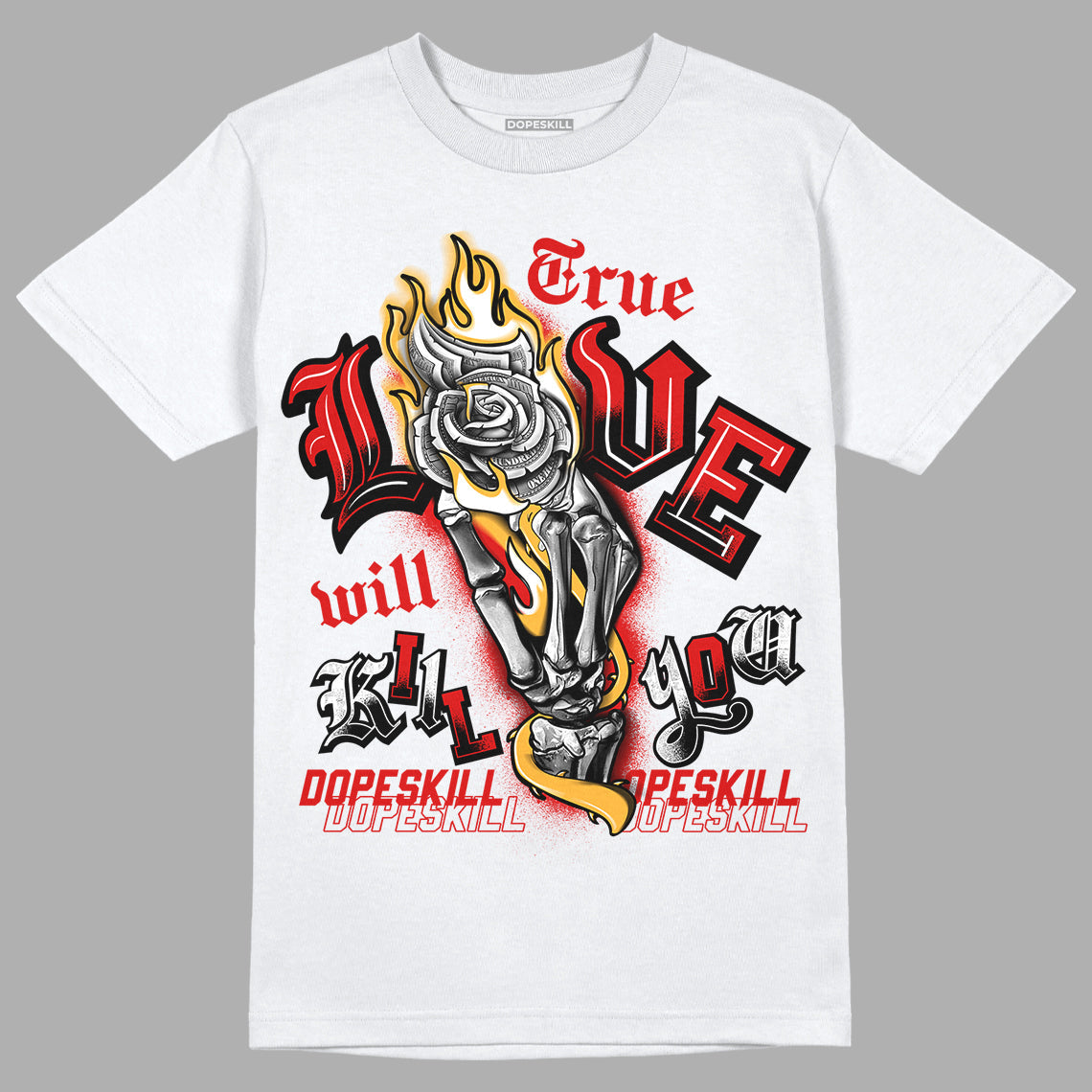 Dunk Low Gym Red DopeSkill T-Shirt True Love Will Kill You Graphic