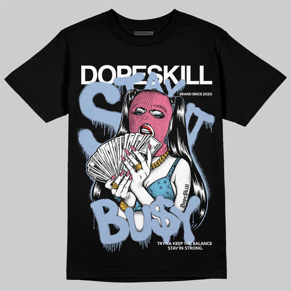 Denim Pink Glow 3s DopeSkill T-Shirt Stay It Busy Graphic