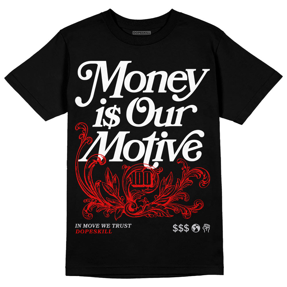 Red Cement 4S DopeSkill T-Shirt Money Is Our Motive Typo Graphic