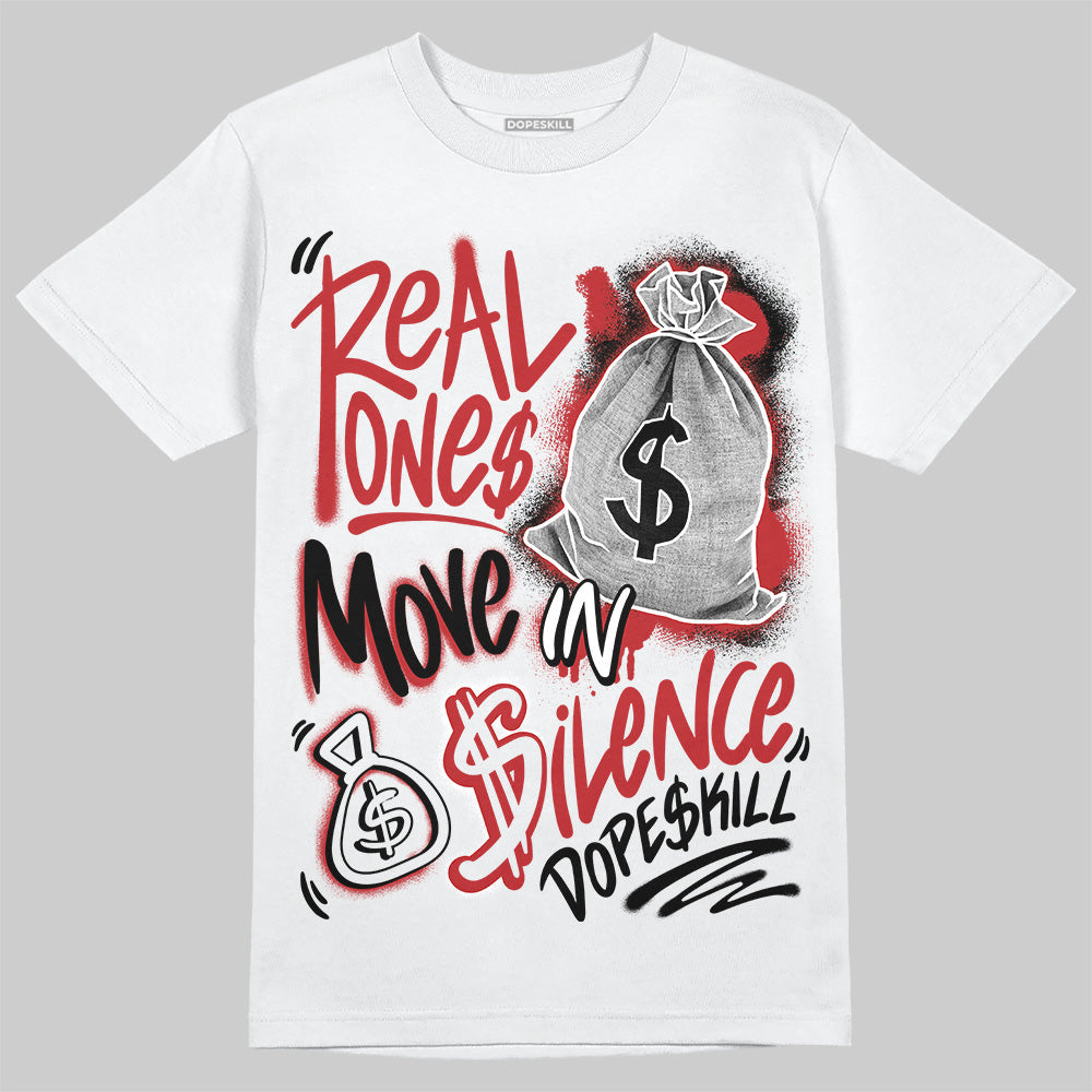 Black Toe Reimagined 1s DopeSkill T-Shirt Real Ones Move In Silence Graphic