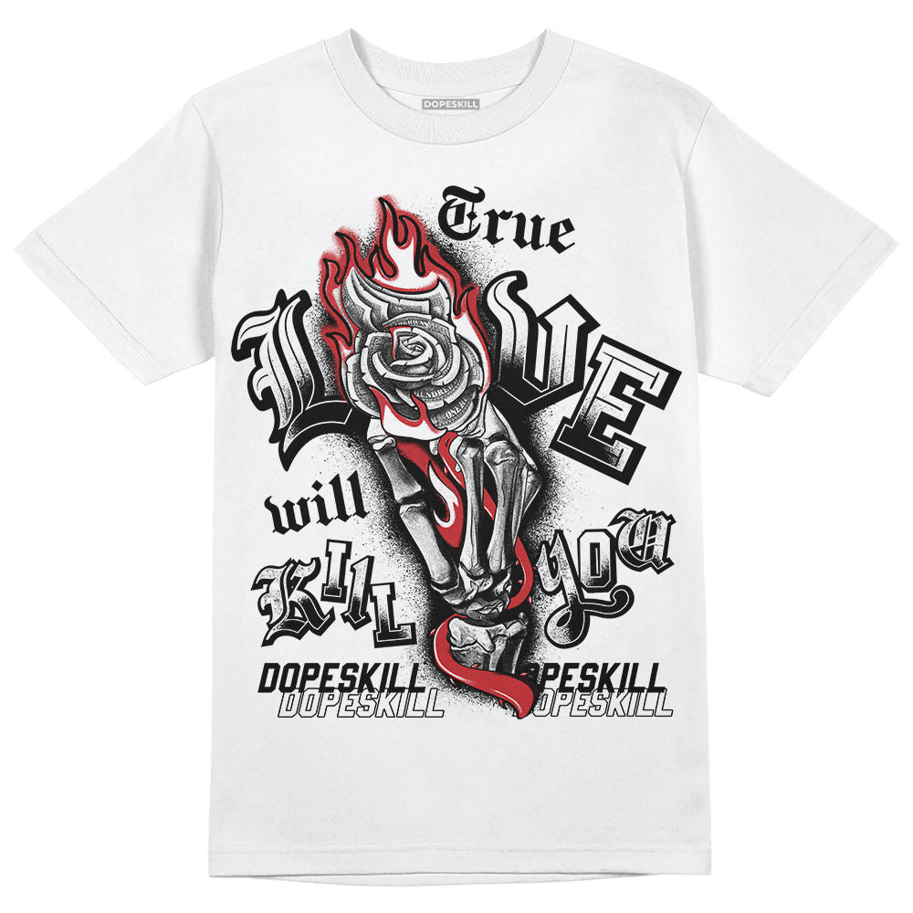 Red Taxi 12s DopeSkill T-Shirt True Love Will Kill You Graphic