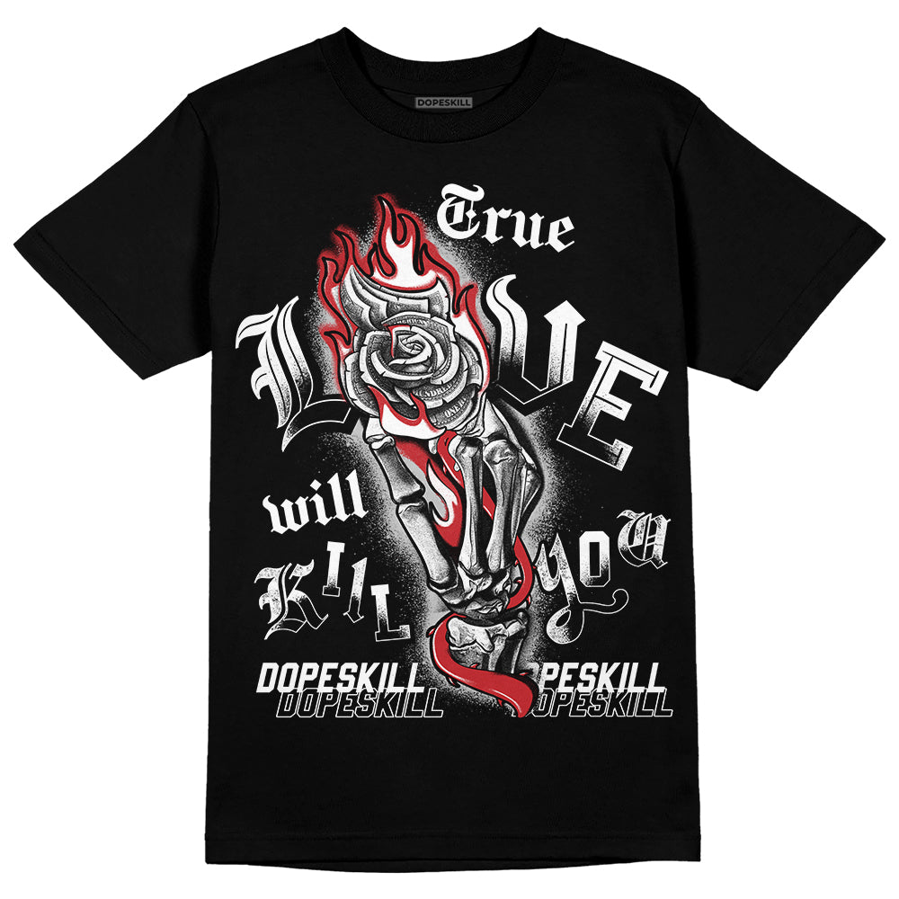 Red Taxi 12s DopeSkill T-Shirt True Love Will Kill You Graphic