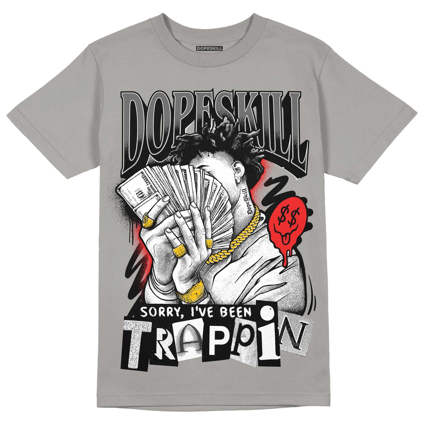 Grey Collection DopeSkill Grey T-shirt Sorry I've Been Trappin Graphic