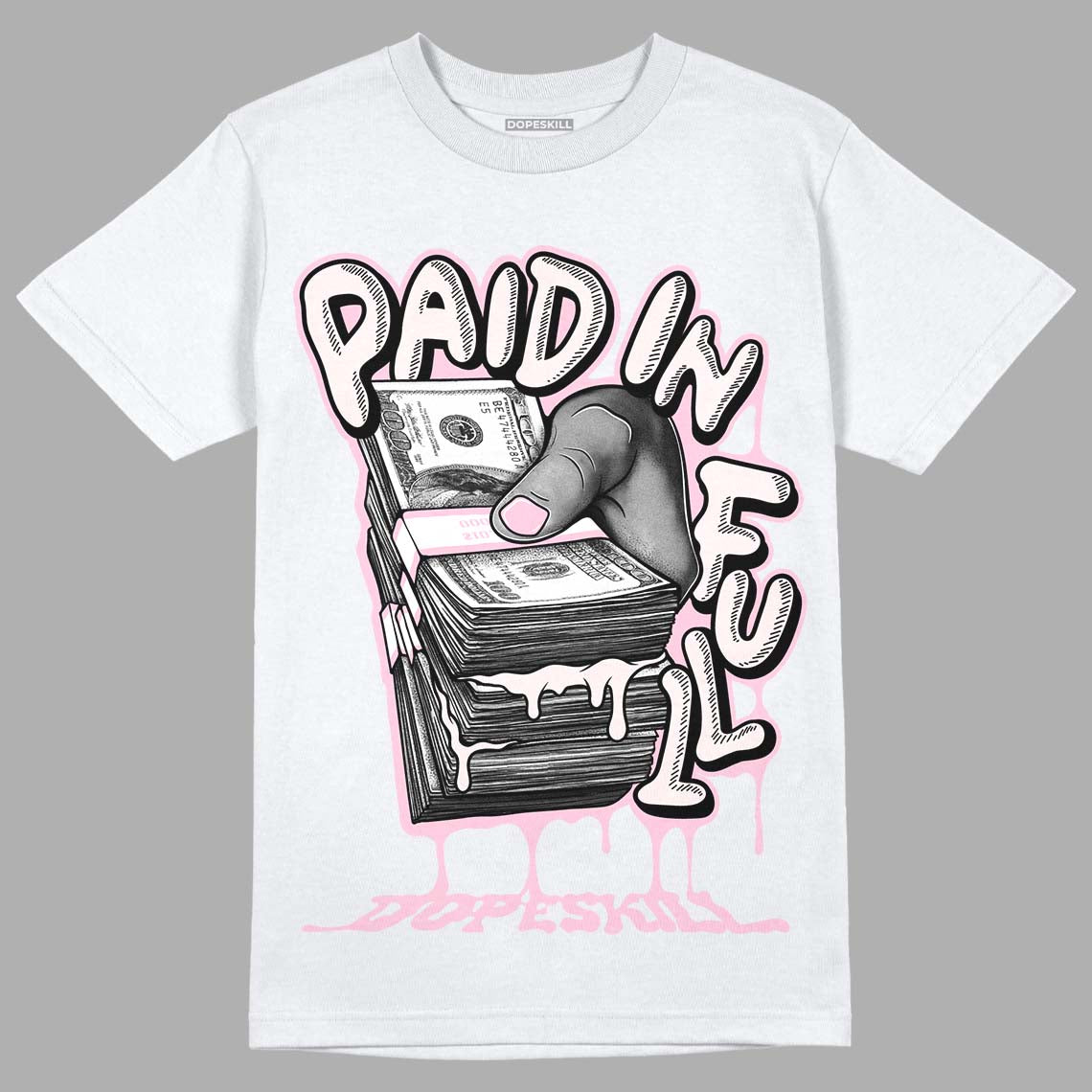 Dunk Low Pink Foam DopeSkill T-Shirt Paid In Full Graphic