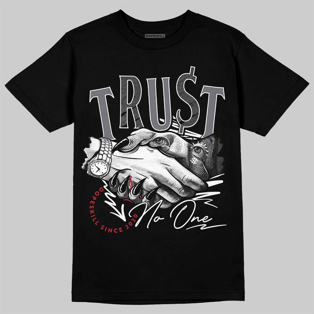 Cement Grey 3s DopeSkill T-Shirt Trust No One Graphic