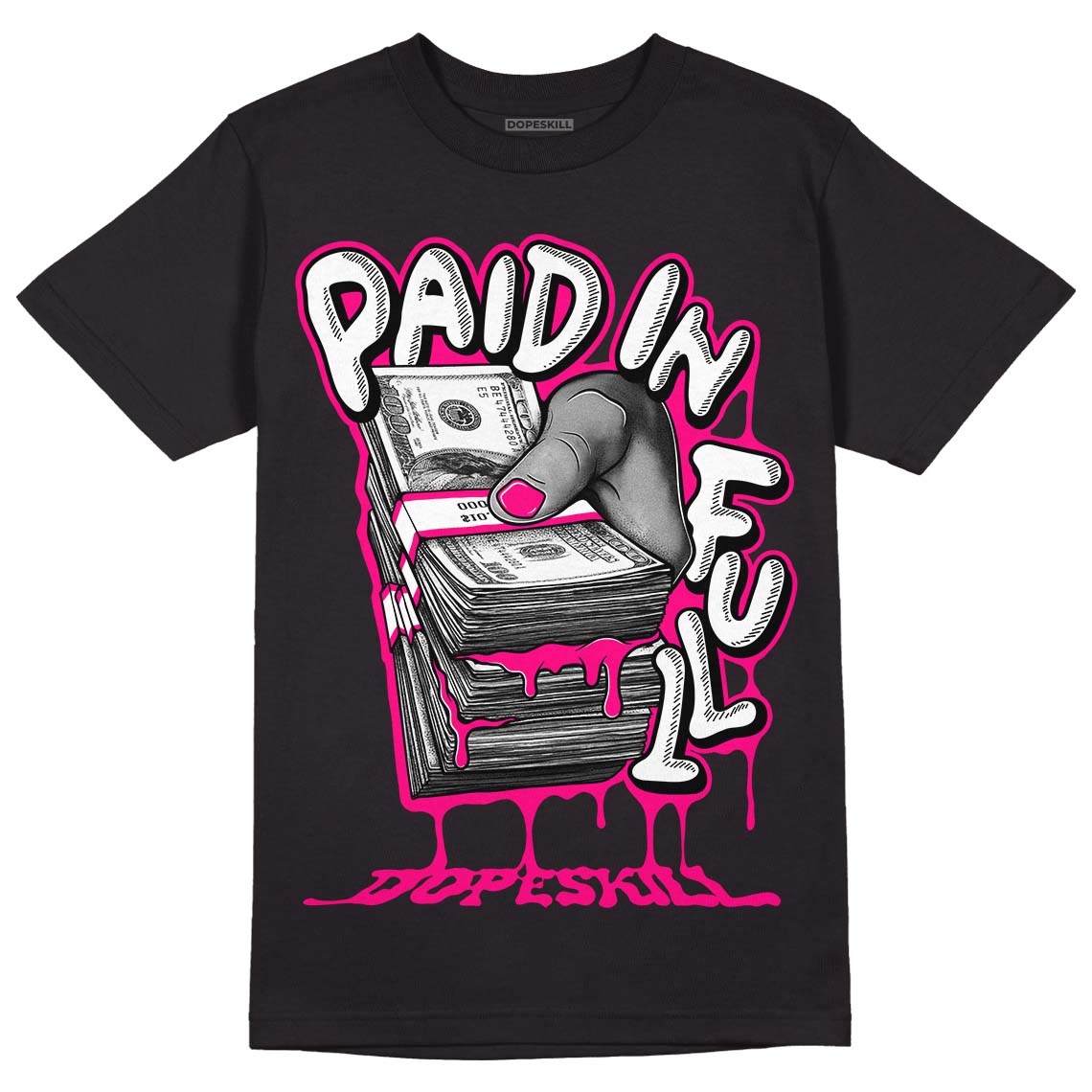 Fierce Pink 1s DopeSkill T-Shirt Paid In Full Graphic