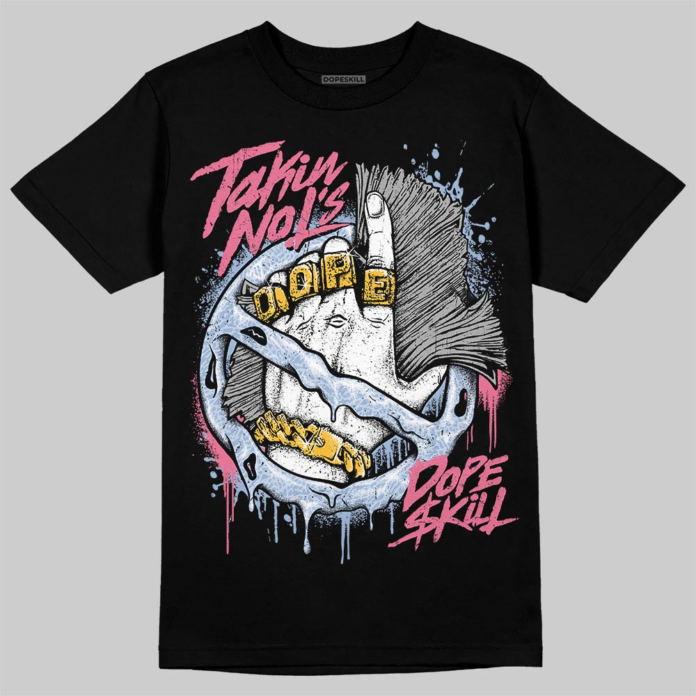 Denim Pink Glow 3s DopeSkill T-Shirt Takin No L's Graphic