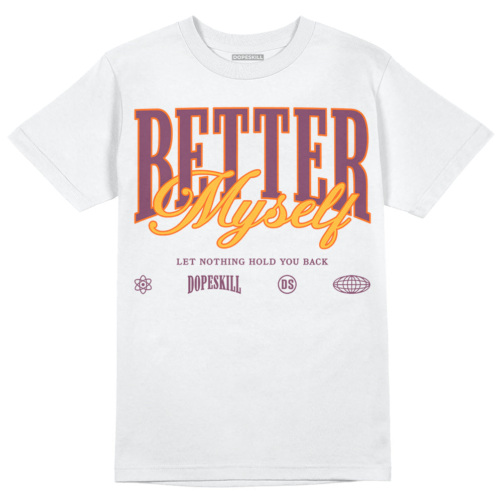 Brotherhood 1s High OG DopeSkill T-Shirt Better Myself Graphic