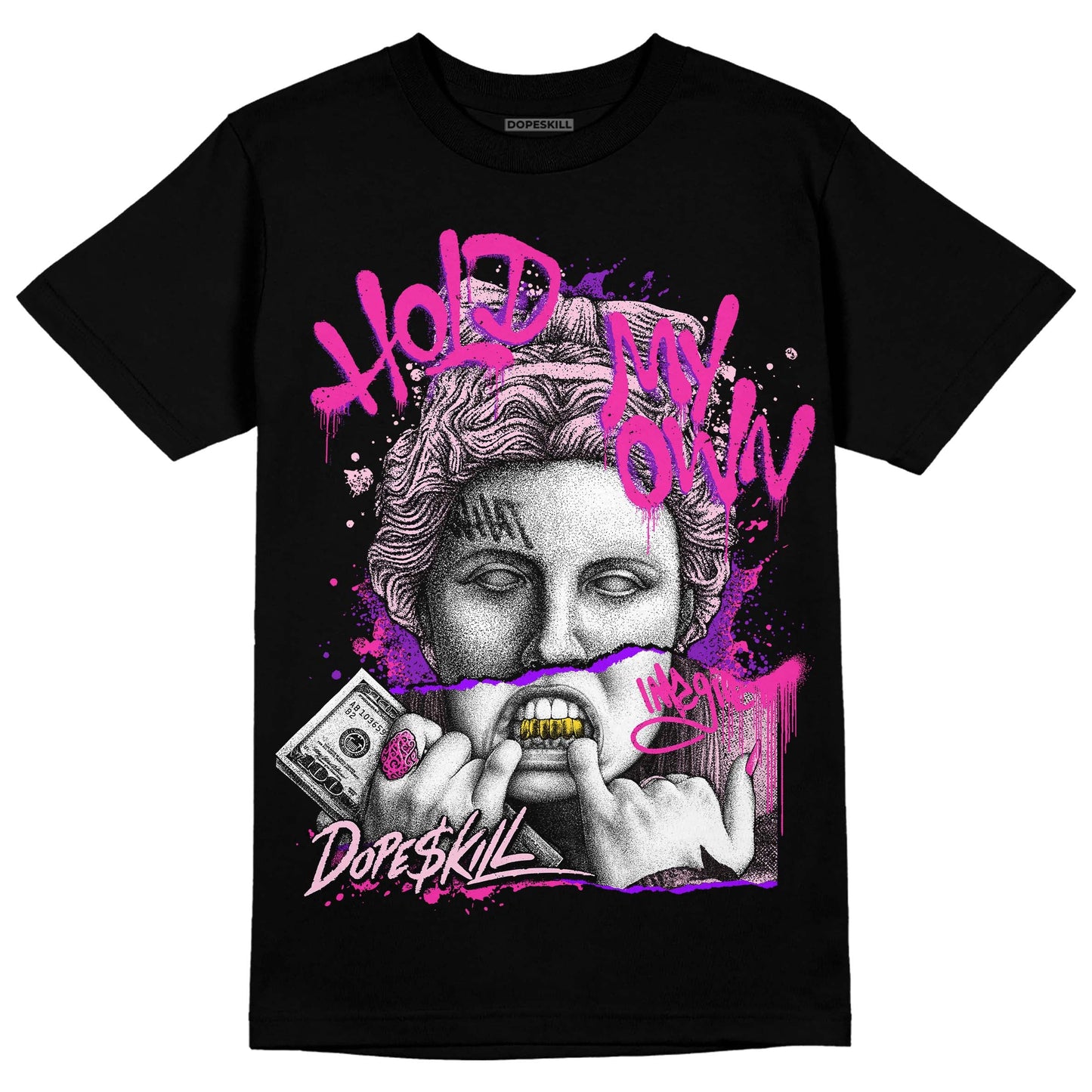 Triple Pink Dunk Low DopeSkill T-Shirt Hold My Own Graphic