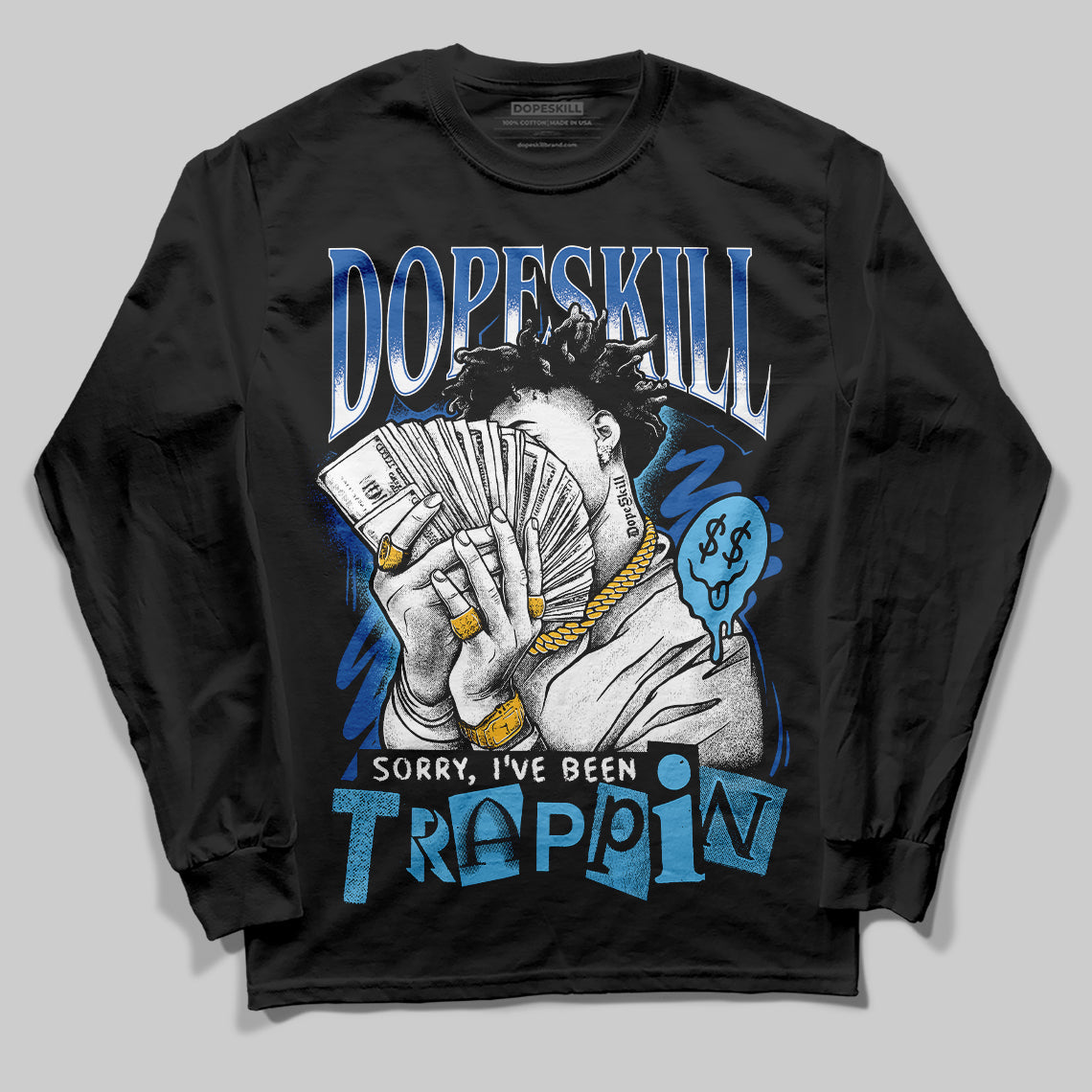 Blueberry 12s DopeSkill Long Sleeve T-shirt Sorry I've Been Trappin Graphic