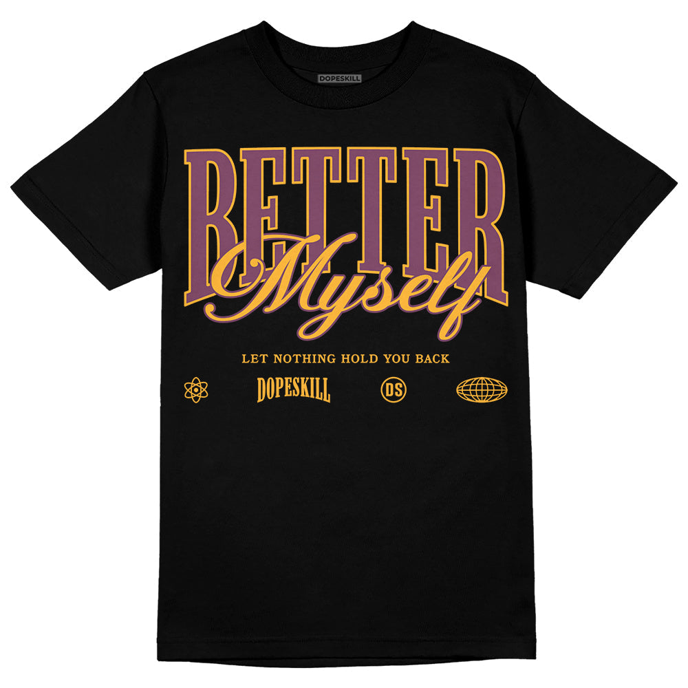 Brotherhood 1s High OG DopeSkill T-Shirt Better Myself Graphic