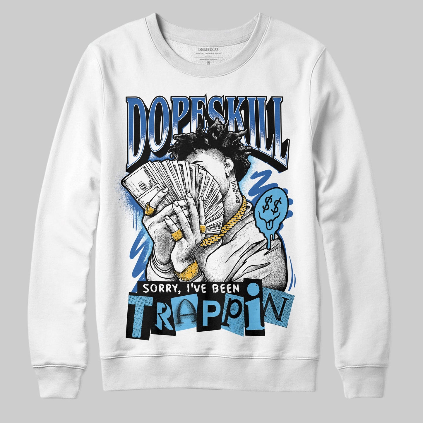Blueberry 12s DopeSkill Sweatshirt Sorry I've Been Trappin Graphic