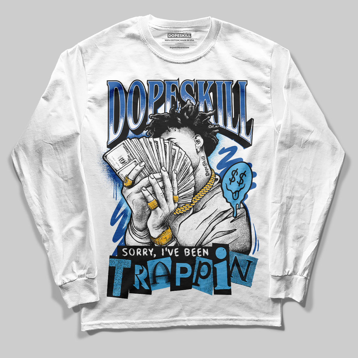 Blueberry 12s DopeSkill Long Sleeve T-shirt Sorry I've Been Trappin Graphic