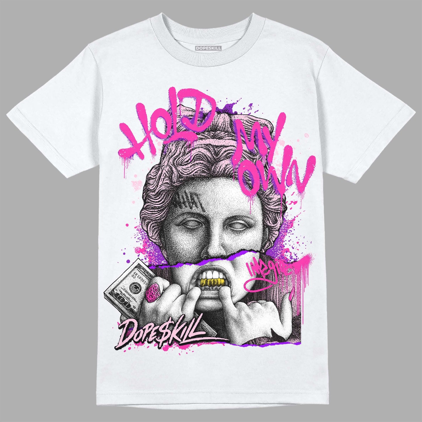 Triple Pink Dunk Low DopeSkill T-Shirt Hold My Own Graphic