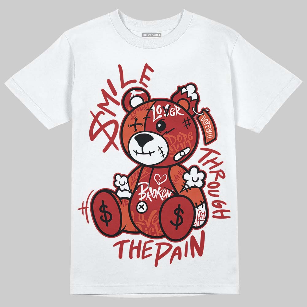 Brick By Brick 4s DopeSkill T-Shirt Smile Through The Pain Graphic