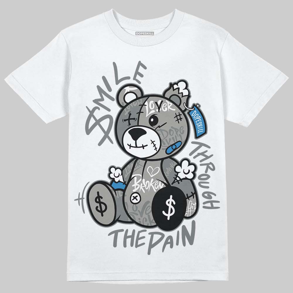 Cool Grey 9s DopeSkill T-Shirt Smile Through The Pain Graphic