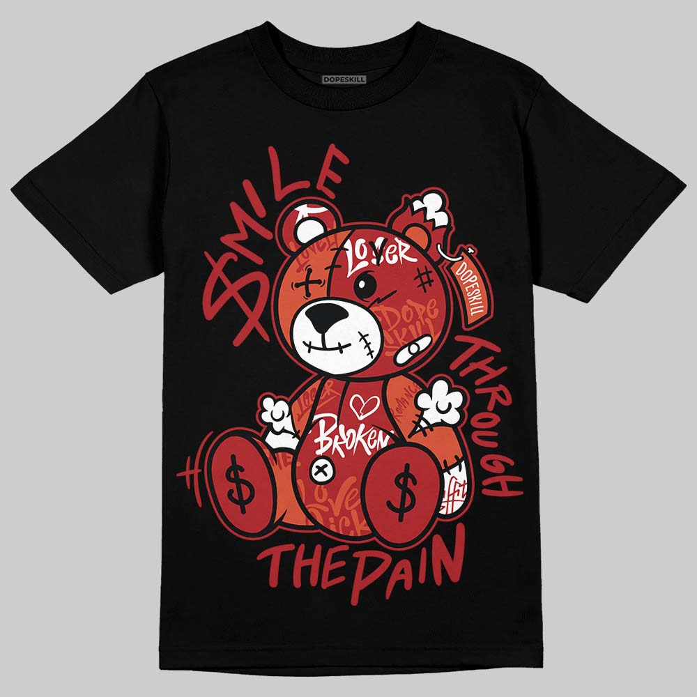Brick By Brick 4s DopeSkill T-Shirt Smile Through The Pain Graphic