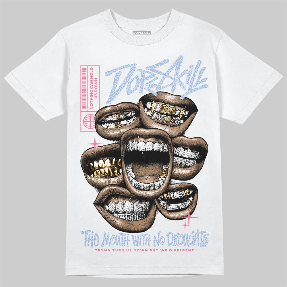 Denim Pink Glow 3s DopeSkill T-Shirt The Mouth With No Droughts Graphic