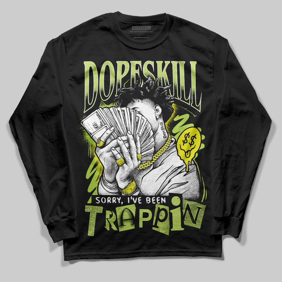 Bright Cactus 13s DopeSkill Long Sleeve T-Shirt Sorry I've Been Trappin Graphic
