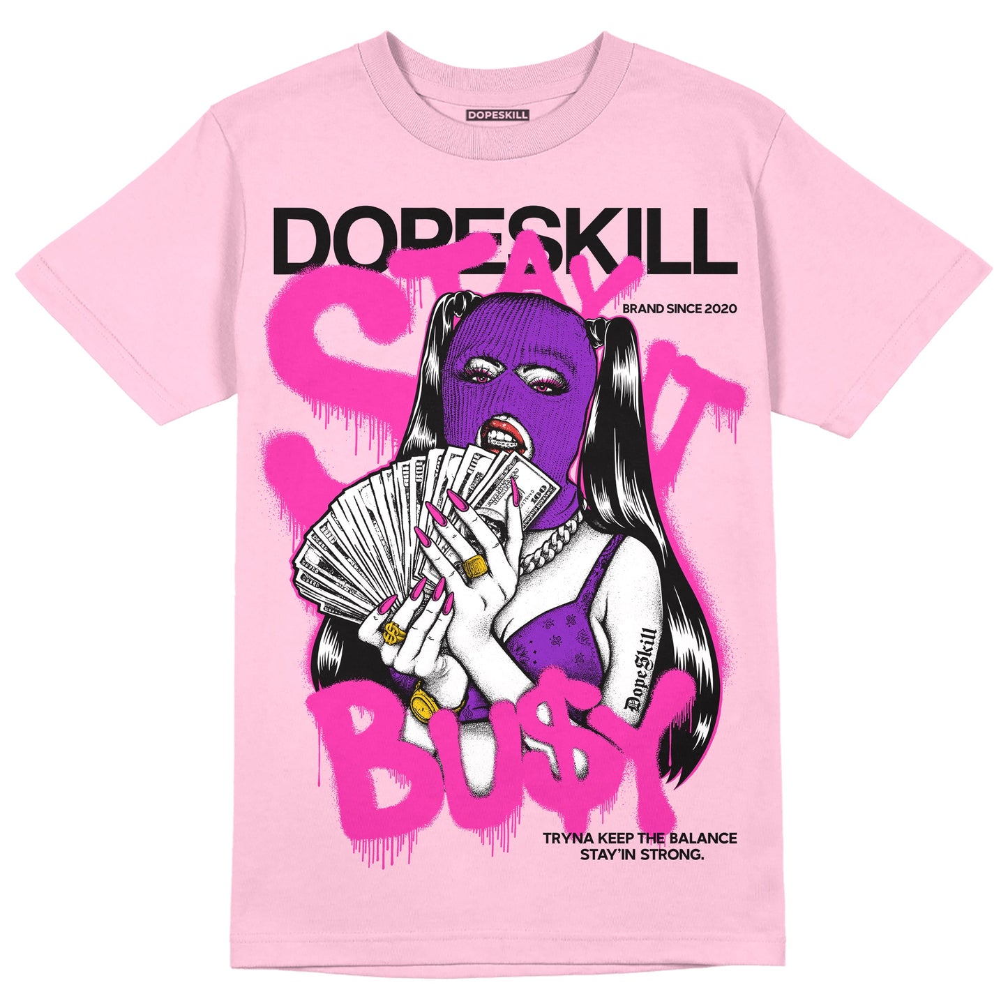 Pink Collection DopeSkill Pink T-shirt Stay It Busy Graphic