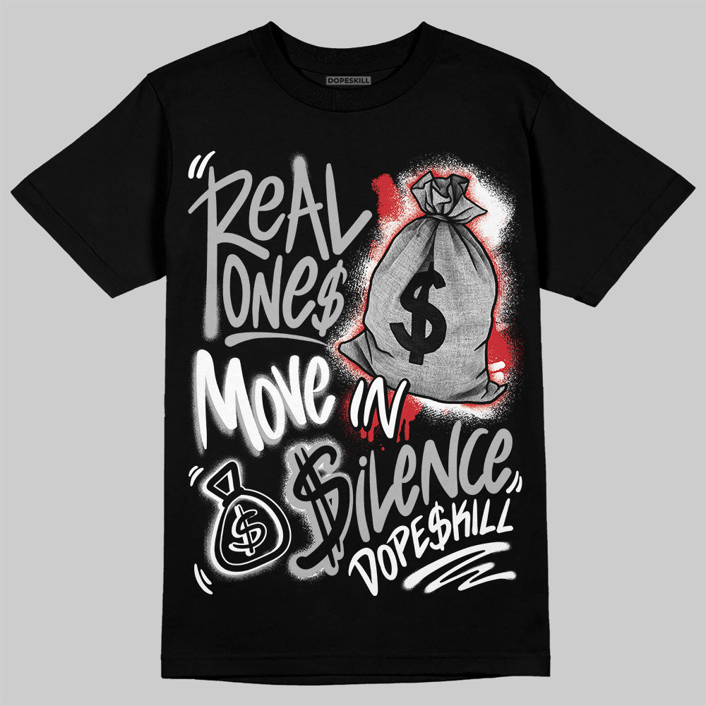 Black Cement 3s DopeSkill T-Shirt Real Ones Move In Silence Graphic