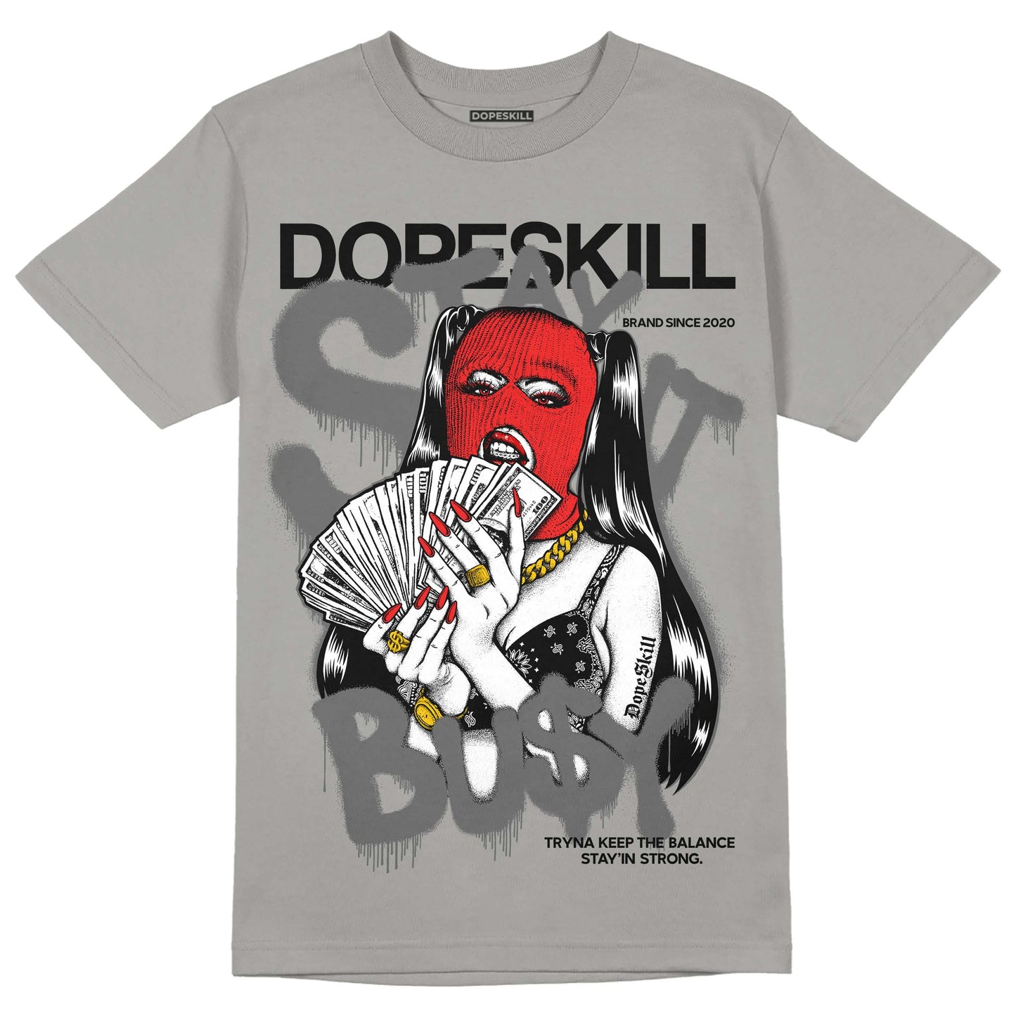Grey Collection DopeSkill Grey T-shirt Stay It Busy Graphic