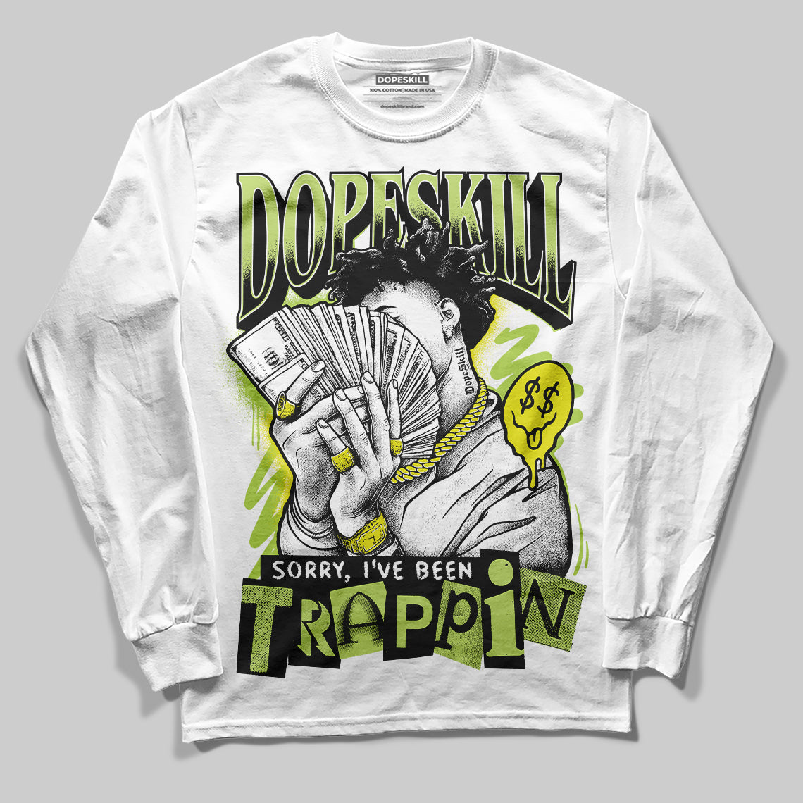 Bright Cactus 13s DopeSkill Long Sleeve T-Shirt Sorry I've Been Trappin Graphic