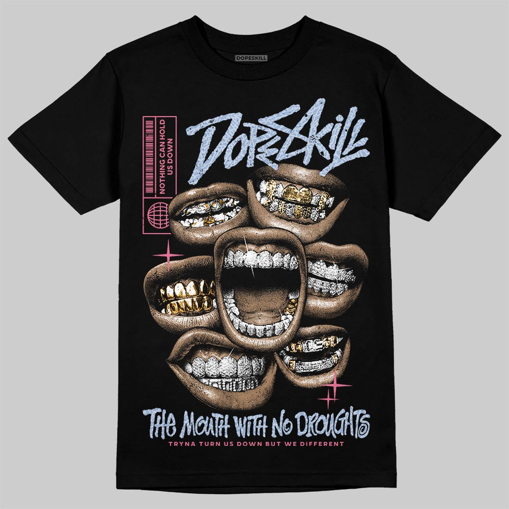 Denim Pink Glow 3s DopeSkill T-Shirt The Mouth With No Droughts Graphic