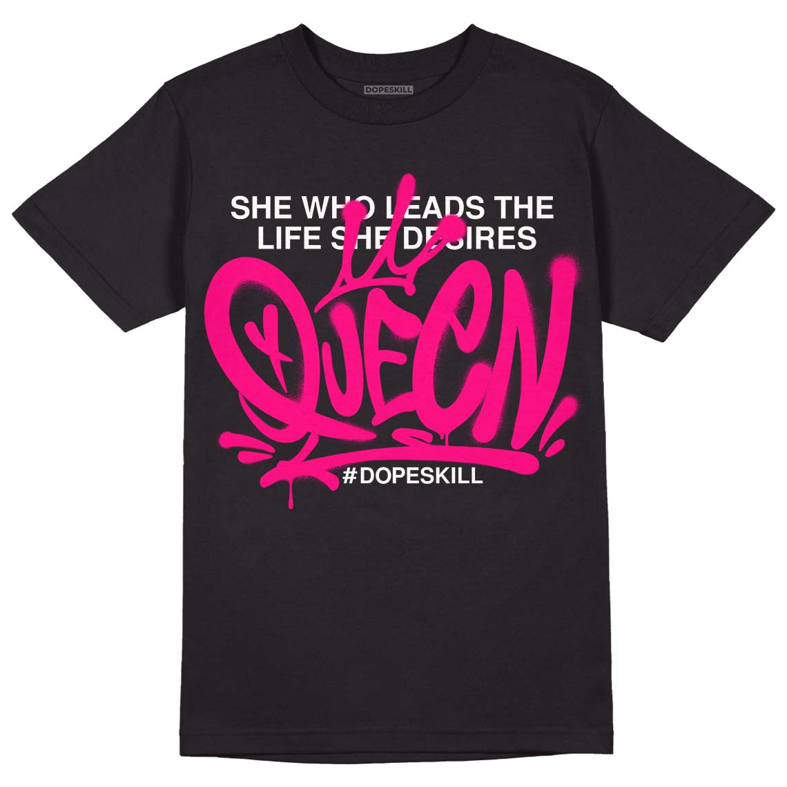 Fierce Pink 1s DopeSkill T-Shirt Queen Graphic