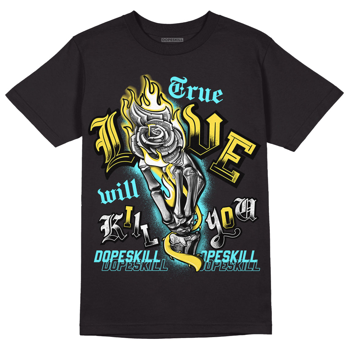 Aqua 5s DopeSkill T-Shirt True Love Will Kill You Graphic