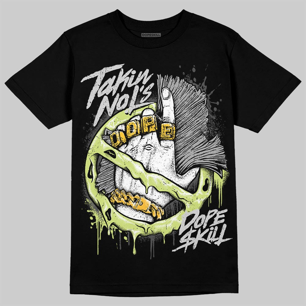 Light Lemon Twist 4s DopeSkill T-Shirt Takin No L's Graphic