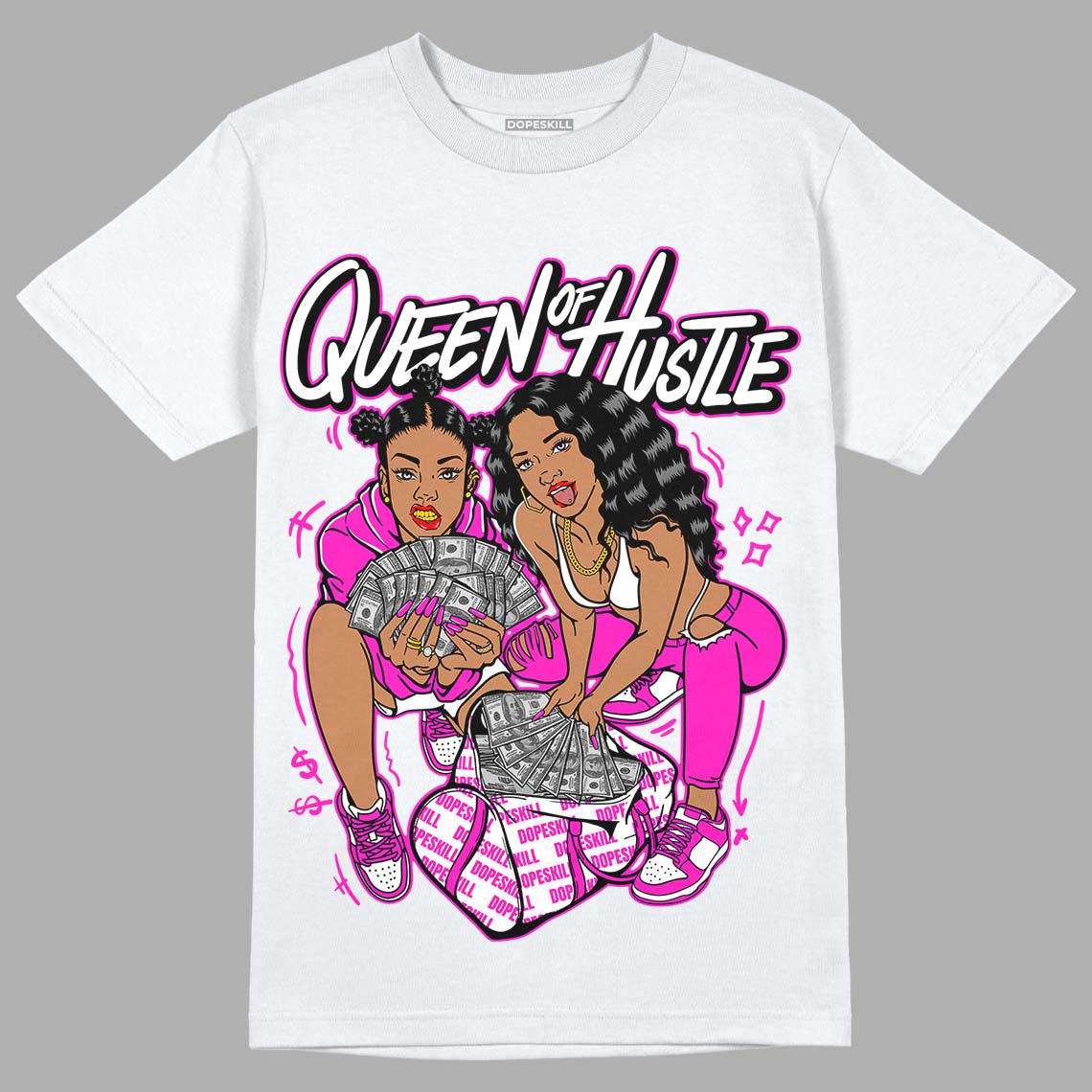 Dunk Low Active Fuchsia DopeSkill T-Shirt Queen Of Hustle Graphic