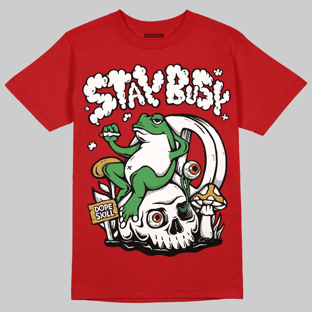 Brick By Brick 4s DopeSkill T-Shirt Stay Busy Graphic