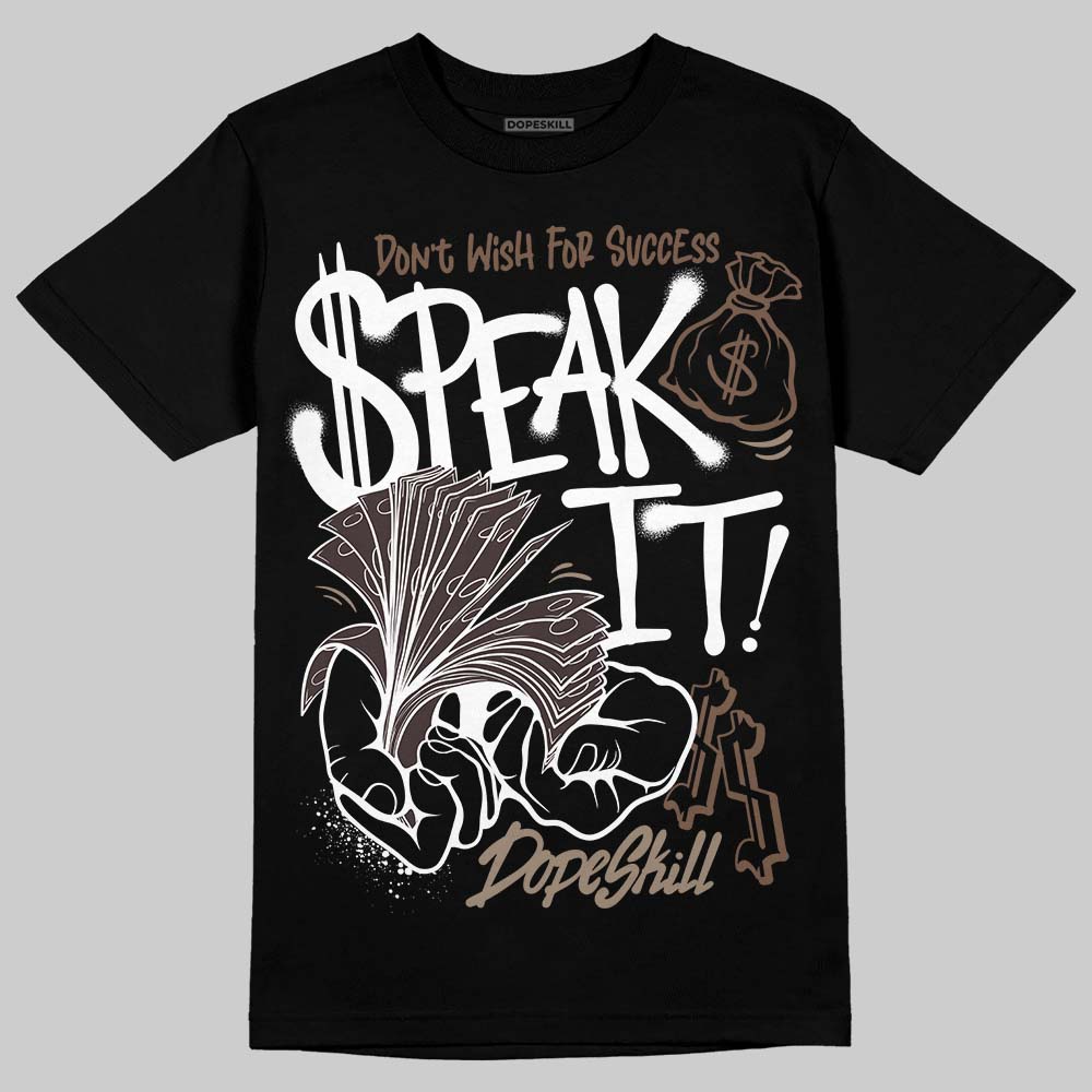 Baroque Brown 12s DopeSkill T-Shirt Speak It Graphic